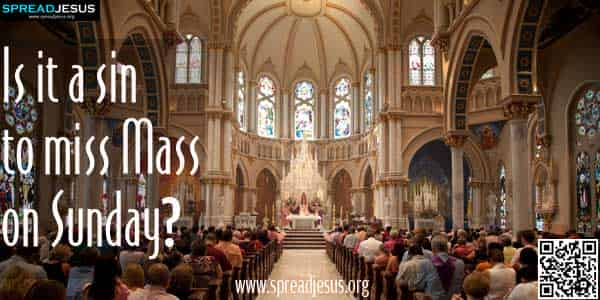 Is It A Sin To Miss Mass On Sunday 