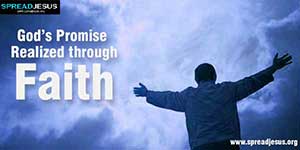 God’s Promise Realized through Faith -Romans 4:13-25