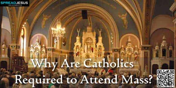 Why Are Catholics Required to Attend Mass?