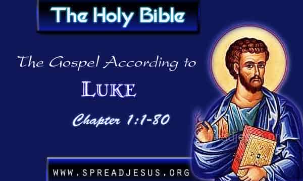 The Holy Bible The Gospel According to Luke Chapter 1:1-80
