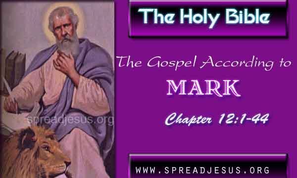 The Gospel According to Mark Chapter 12:1-44