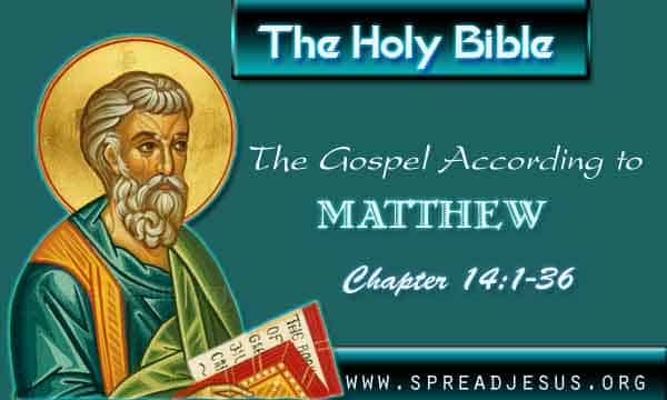 The Gospel According to Matthew Chapter 14:1-36