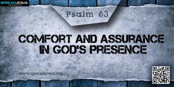 Psalm 63 Comfort And Assurance In God S Presence