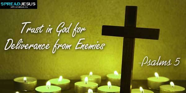 Trust in God for Deliverance from Enemies -Psalms 5