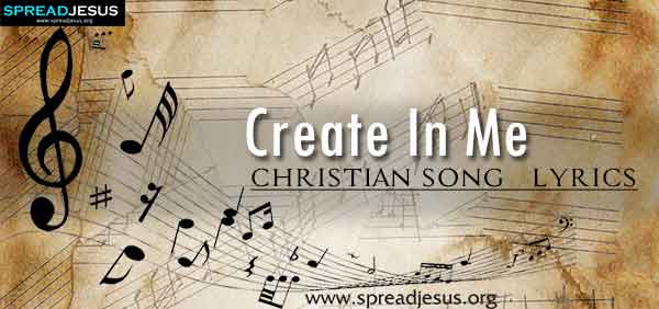 Create In Me Christian Worship Song Lyrics