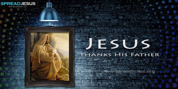 Jesus Thanks His Father
