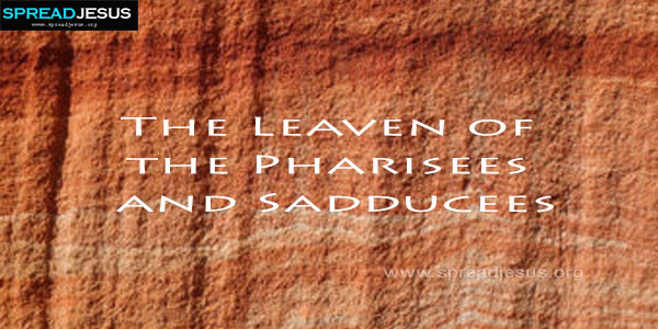The Leaven of the Pharisees and Sadducees