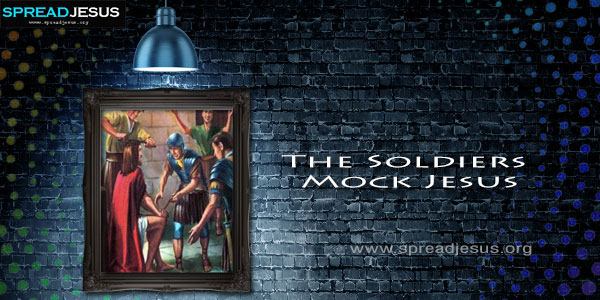 The Soldiers Mock Jesus