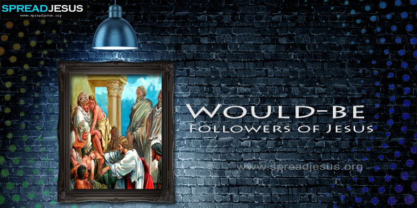 Would-be Followers of Jesus