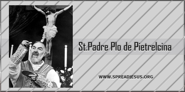 Saint Padre Pio de Pietrelcina  Saint Of The Day September 23