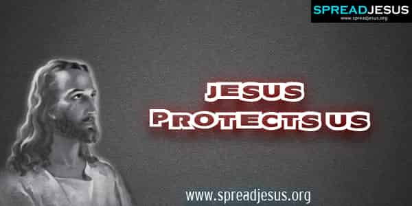 Jesus Protects Us