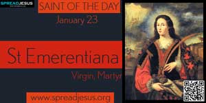 St Emerentiana SAINT OF THE DAY January 23