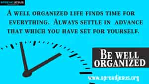 TIME MANAGEMENT QUOTES-Be well organized