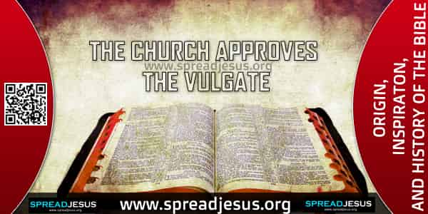 THE CHURCH APPROVES THE VULGATE