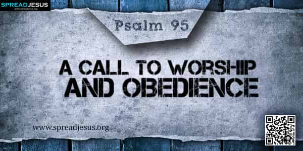 PSALM 95-A Call to Worship and Obedience