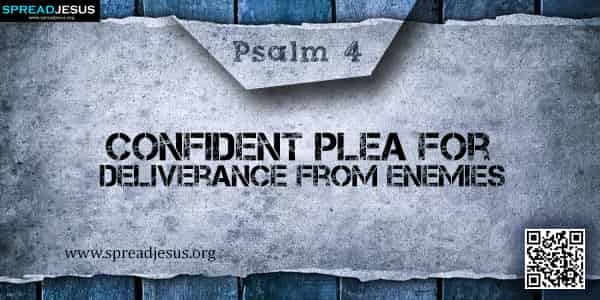 PSALM 4-Confident Plea for Deliverance from Enemies