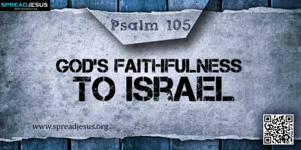 PSALM 105-God’s Faithfulness to Israel