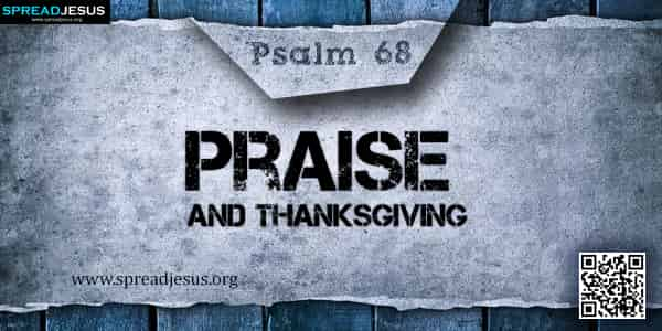 PSALM 68-Praise and Thanksgiving