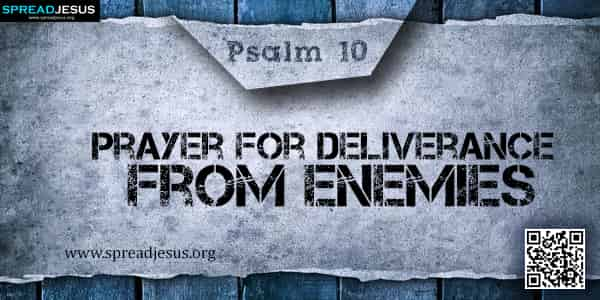 PSALM 10-Prayer for Deliverance from Enemies