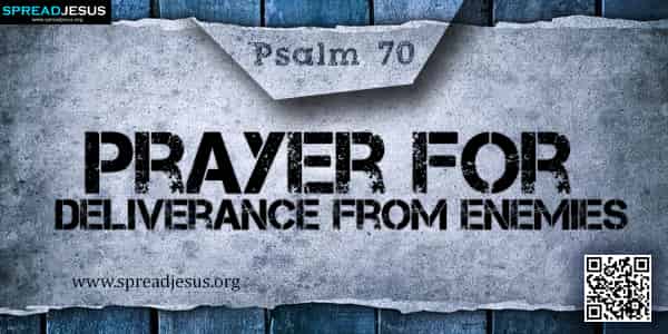 PSALM 70-Prayer for Deliverance from Enemies