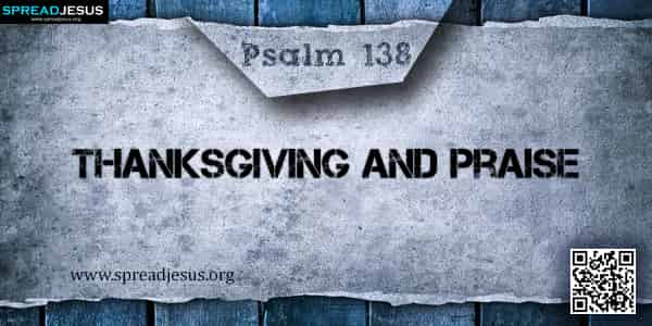 PSALM 138-Thanksgiving and Praise