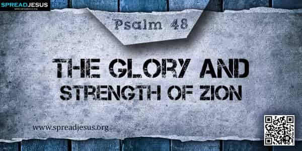 PSALM 48-The Glory and Strength of Zion