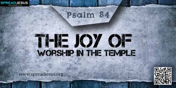 PSALM 84-The Joy of Worship in the Temple