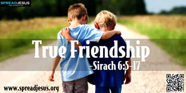 True Friendship-Sirach 6:5-17 (Friendship,False and True)