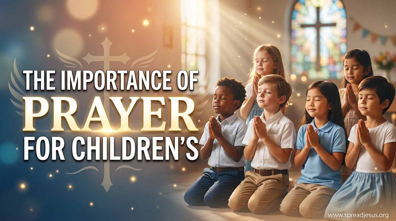 The Importance of Prayer for Childrens