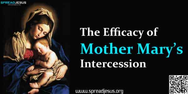 The Efficacy of Mother Mary’s Intercession