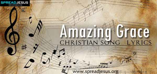 Amazing Grace Christian Worship Song Lyrics