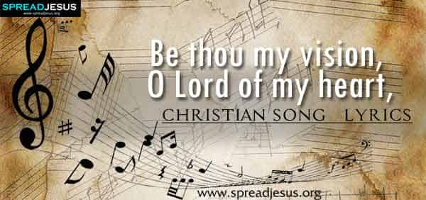 Be Thou My Vision Christian Worship Song Lyrics