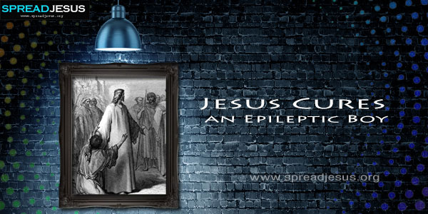 Jesus Cures an Epileptic Boy