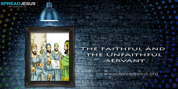 The Faithful and the Unfaithful Servant