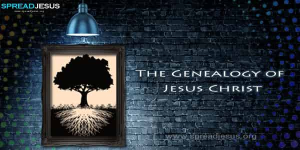  The Birth of Jesus Christ  The Genealogy of Jesus Christ 