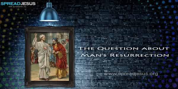 The Question about Man’s Resurrection