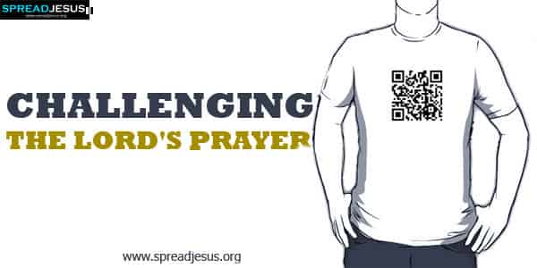 Challenging The Lord's Prayer