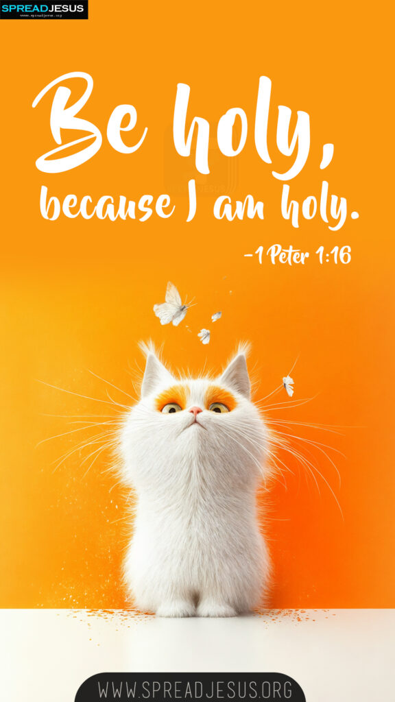 "Daily ✝Daily Bible Verses 1 Peter 1:16 WhatsApp Status
📖 Bible Quotes WhatsApp Status 1 Peter 1:16 Download