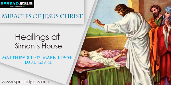 Miracles of Jesus Christ - Healings at Simon’s House 2 Miracles of Jesus Christ - Healings at Simon’s House
